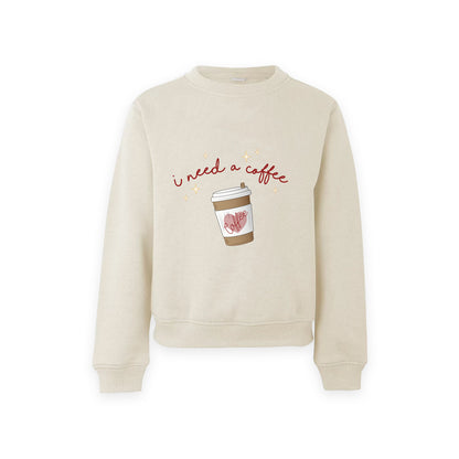 I need a coffee - Women's sweatshirt